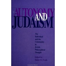 (영문도서)Autonomy and Judaism: The Individual and Community in Jewish Philosophical Thought Paperback, State University of New Yor..., English, 9780791412107