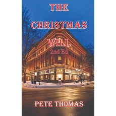 (영문도서)The Christmas Will Hardcover, Pete Thomas, English, 9798992642223
