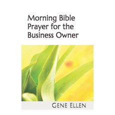 (영문도서) Morning Bible Prayer for the Business Owner Paperback, Independently Published, English, 9798723027282