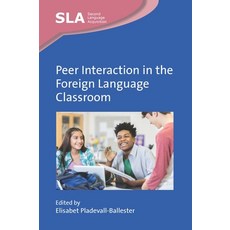 (영문도서)Peer Interaction in the Foreign Language Classroom Hardcover, English, 9781788929226