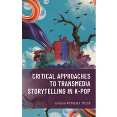 (英文圖書)Critical Approaches to Transmedia Storytelling in K-Pop 精裝版, Bloomsbury Academic, 英文