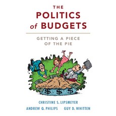 (영문도서) The Politics of Budgets: Getting a Piece of the Pie Hardcover, Cambridge University Press, English, 9781107179318