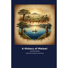 (영문도서)A History of Malawi Paperback, Ephyia Publishing, English, 9798256035341