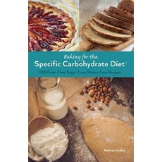 Baking for the Specific Carbohydrate Diet: 100 Grain-Free Sugar-Free Gluten-Free Recipes Paperback, Bookpack Inc, English, 9781612434896
