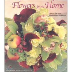 Flowers for the Home: A Step-By-Step Color Guide to Design, Laurel Glen Publishing