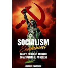 (英文圖書)Socialism Examined: Man's Secular Answer to a Spiritual Problem 平裝版, Independently Published, English