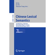 (영문도서) Chinese Lexical Semantics: 23rd Workshop Clsw 2022 Virtual May 14-15 2022 Revised ... Paperback, Springer, English, 9783031289552