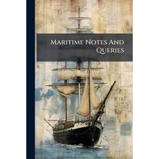 (영문도서)Maritime Notes And Queries: A Record Of Shipping Law And Usage Paperback, Nabu Press, English, 9781245249034