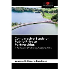 Comparative Study on Public-Private Partnerships Paperback, Our Knowledge Publishing, English, 9786203185034