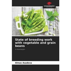 (영문도서) State of breeding work with vegetable and grain beans Paperback, Our Knowledge Publishing, English, 9786202056571