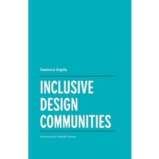 (영문도서) Inclusive Design Communities Paperback, Sameera Kapila, English, 9798991325509