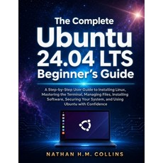 (英文圖書)The Complete Ubuntu 24.04 LTS Beginner's Guide: A Step-by-Step User Guide to Ins... 平裝版, Independently Published, 英文
