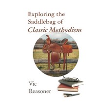 (영문도서)Exploring the Saddlebag of Classic Methodism Paperback, Fundamental Wesleyan Publis..., English, 9798991681940