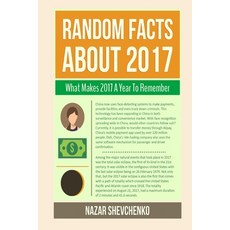 (영문도서) Random Facts About 2017: What Makes 2017 A Year To Remember Paperback, Createspace Independent Pub..., English, 9781981868247