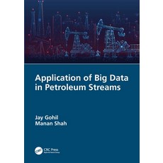 (영문도서) Application of Big Data in Petroleum Streams Paperback, CRC Press, English, 9781032029016