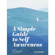 (영문도서) A Simple Guide to Self Awareness: Using the Myers-Briggs Typology & CG Jung's t... Paperback, Joy Nugent, English, 9798330442584