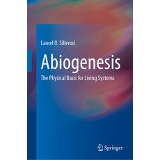 (영문도서) Abiogenesis: The Physical Basis for Living Systems Hardcover, Springer, English, 9783031566868