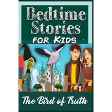 The Bird of Truth: For Kids and Parents Bedtime Story Book Graphic Novels Paperback, Independently Published, English, 9798747321724