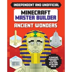 Minecraft Master Builder: Ancient Wonders: Independent and Unofficial Paperback, Mortimer Children's, English, 9781839350986