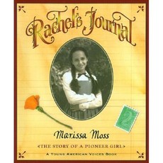 Rachel's Journal: The Story of a Pioneer Girl Paperback 2001년 05월 01일 출판, Silver Whistle Books