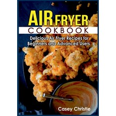 (영문도서) Air Fryer Cookbook: Delicious Air Fryer Recipes for Beginners and Advanced Users Paperback, Books on Demand