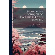 (영문도서)Study of the Conquest of Manchuria by the Japanese Paperback, Hutson Street Press, English, 9781025115351