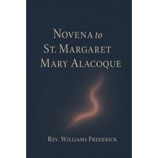 (영문도서)Novena to St. Margaret Mary Alacoque : Nine days prayer guide Paperback, Independently Published, English, 9798269991870