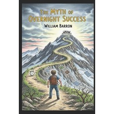 (영문도서)The Myth of Overnight Success Paperback, Independently Published, English, 9798279256730