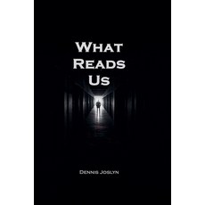 (영문도서)What Reads Us Paperback, Dennis Joslyn, English, 9798284823033
