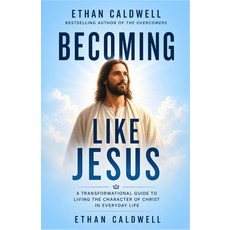 (英文圖書)Becoming Like Jesus: A Transformational Guide to Living the Character of Christ... 平裝版, Independently Published, 英文