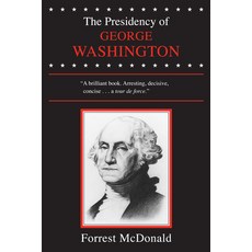 (영문도서) The Presidency of George Washington Hardcover, University Press of Kansas, English, 9780700601103