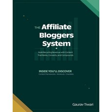 (영문도서)The Affiliate Bloggers System: Build Recurring Revenue with Content That Ranks ... Paperback, Independently Published, English, 9798243097420