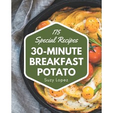 175 Special 30-Minute Breakfast Potato Recipes: The Best 30-Minute Breakfast Potato Cookbook that De... Paperback, Independently Published, English, 9798571022255