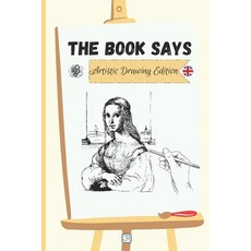 (영문도서) "The Book Says" - Artistic Drawing Edition (english version) Paperback, Independently Published, English, 9798858933175