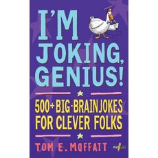 (영문도서) I'm Joking Genius!: 500+ Big-Brain Jokes for Clever Folks Paperback, Write Laugh, English, 9781991161772