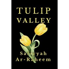 (영문도서)Tulip Valley Paperback, Independently Published, English, 9798301325762