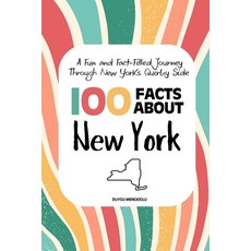 (영문도서)100 Facts about New York: A Fun and Fact-Filled Journey Through New York's Quirk... Paperback, Independently Published, English, 9798294604271