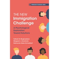 (영문도서)The New Immigration Challenge: A Psychological Exploration Toward Solutions Paperback, Cambridge University Press, English, 9781009412162