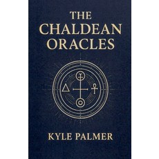 (영문도서)The Chaldean Oracles Paperback, Kyle Palmer, English, 9798231534562