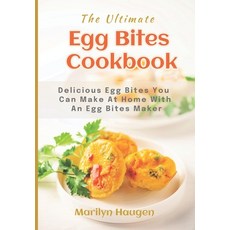 (영문도서) The Ultimate Egg Bites Cookbook Paperback, Emjay Media, English, 9780998247021