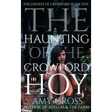 The Haunting of the Crowford Hoy Paperback, Independently Published, English, 9798701213119