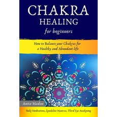 Chakra Healing for Beginners: How to Balance Your Chakras for a Healthy and Abundant Life (Reiki Med... Paperback, Charlie Creative Lab, English, 9781801236867