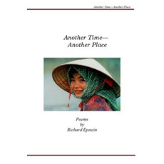 (영문도서) Another Time_Another Place: Poems by Richard Epstein Paperback, Independently Published, English, 9798606734061