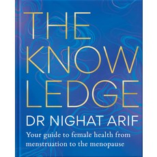 (영문도서) The Knowledge: Your Guide to Female Health - From Menstruation to the Menopause Hardcover, Cassell, English, 9781783255733