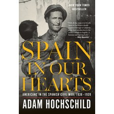 (영문도서) Spain in Our Hearts: Americans in the Spanish Civil War 1936-1939 Paperback, Mariner Books, English, 9780544947238