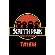 South Park Trivia: Trivia Quiz Game Book Paperback, Independently Published, English, 9798573071824