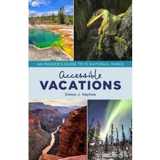 Accessible Vacations: An Insider's Guide to 10 National Parks Hardcover, Rowman & Littlefield Publis..., English, 9781538128671
