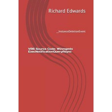 (영문도서) VB6 Source Code: Winmgmts ExecNotificationQueryAsync: __InstanceDeletionEvent Paperback, Independently Published, English, 9781730846991