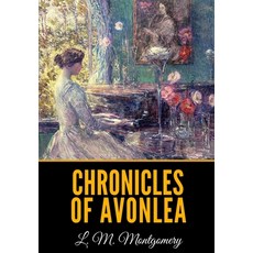 Chronicles of Avonlea Paperback, Independently Published