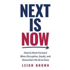 (外文書)Next Is Now: How to Move Forward When Disruption Doubt and Discomfort Hit All a... Paperback, Leigh Brown, English